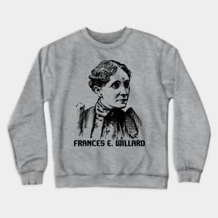 Frances E. Willard Crewneck Sweatshirt